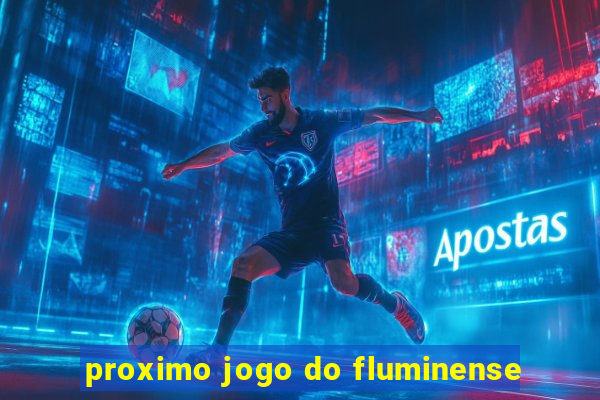 proximo jogo do fluminense